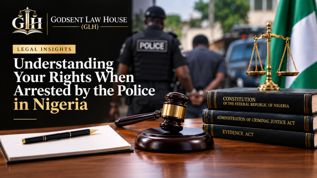 Understanding Your Rights When Arrested by the Police in Nigeria